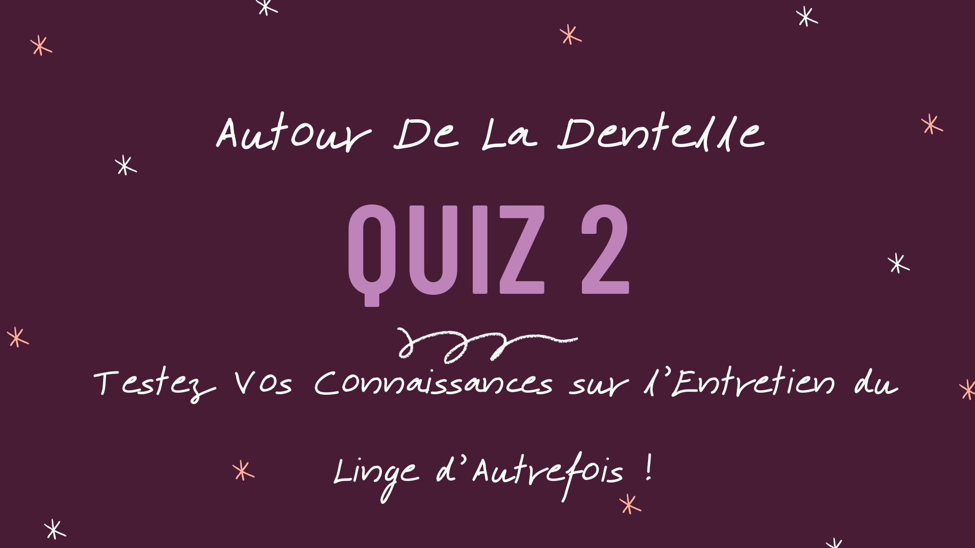 Quiz 2 autour de la dentelle 1